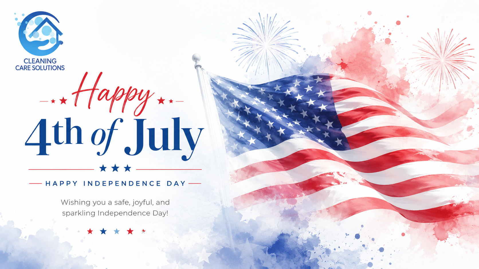 Happy 4th of July - Independence Day from Cleaning Care Solutions